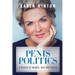 Penis Politics: A Memoir of Women, Men and Power