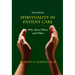 Spirituality in Patient Care: Why, How, When, and What