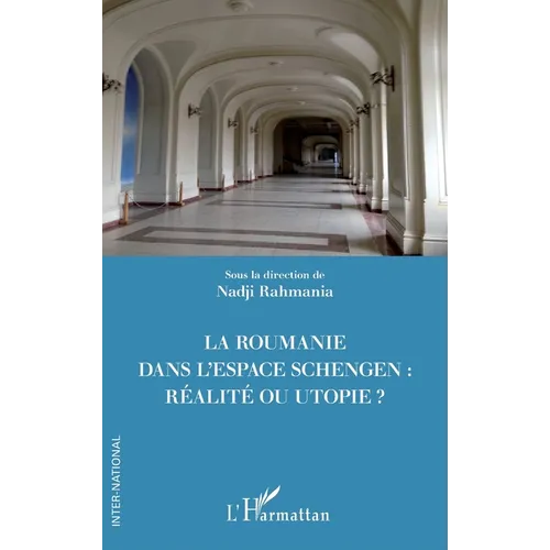 La Roumanie dans l'espace Schengen: réalité ou utopie ?