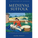 Medieval Suffolk: An Economic and Social History, 1200-1500