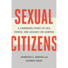 Sexual Citizens: A Landmark Study of Sex, Power, and Assault on Campus