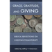 Grace, Gratitude, and Giving: Biblical Reflections on Christian Philanthropy