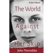 The World Against Her Skin