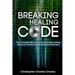 Breaking The Healing Code