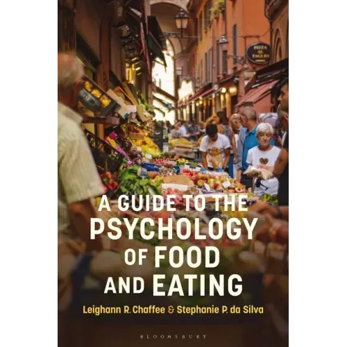 A Guide to the Psychology of Eating