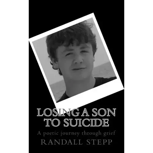 Losing a son to suicide: A poetic journey through grief