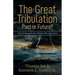 The Great Tribulation--Past or Future?: Two Evangelicals Debate the Question
