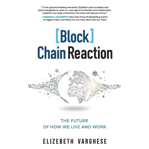 [Block]Chain Reaction: The Future of How We Live and Work