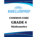Kweller Prep Common Core Grade 4 Mathematics: 4th Grade Math Workbook and 2 Practice Tests: Grade 4 Common Core Math Practice