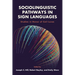 Sociolinguistic Pathways in Sign Languages: Studies in Honor of Ceil Lucas Volume 26