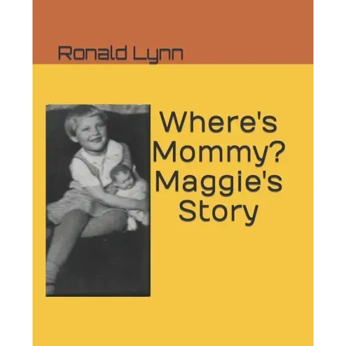 Where's Mommy? Maggie's Story