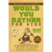 Would You Rather for Kids: The Ultimate Laugh Challenge, Interactive This or That Game Book for Children (EWW Edition!)