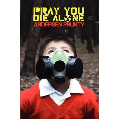 Pray You Die Alone: Horror Stories