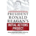 President Ronald Reagan's Initial Actions Project