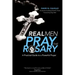 Real Men Pray the Rosary: A Practical Guide to a Powerful Prayer