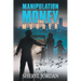 Manipulation, Money, and Murder