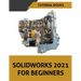 Solidworks 2021 For Beginners