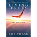 Living Free: The Ultimate Guide to Self-Confidence and Personal Power