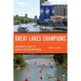 Great Lakes Champions: Grassroots Efforts to Clean Up Polluted Watersheds