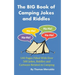 The BIG Book of Camping Jokes and Riddles: 140 Pages Filled With Over 500 Jokes Related to Camping