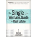 The Single Woman's Guide To Real Estate