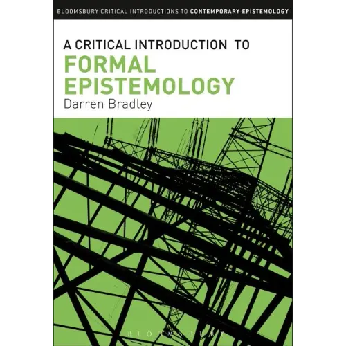 A Critical Introduction to Formal Epistemology