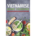 Vietnamese Home Cooking: Authentic and Easy Vietnamese Recipes Made at Home