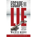 Escape the Lie: Journey to Freedom from the Orphan Heart