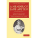 A Memoir of Jane Austen: Together with 'Lady Susan': A Novel