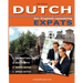 DUTCH for English-speaking Expats: Understand, read, write and speak Dutch