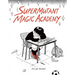 Supermutant Magic Academy
