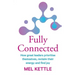 Fully Connected: How great leaders prioritise themselves, reclaim their energy and find joy