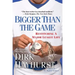 Bigger Than the Game