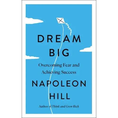 Dream Big: Overcoming Fear and Achieving Success