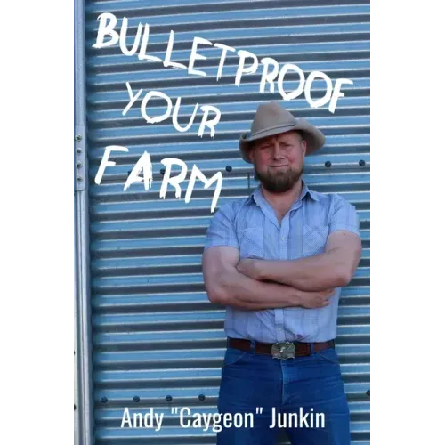 Bulletproof Your Farm