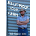 Bulletproof Your Farm