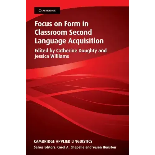 Focus on Form in Classroom Second Language Acquisition