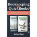 Bookkeeping and QuickBooks: A Beginner's Guide to Accounting and Bookkeeping for Small Business
