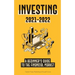 Investing 2021-2022: A Beginner's Guide to the Financial Market (Stocks, Bonds, ETFs, Index Funds and REITs - with 101 Trading Tips & Strategies)