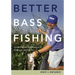 Better Bass Fishing: Secrets from the Headwaters by a Bassmaster Senior Writer