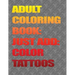Adult Coloring Books-Just Add Color: Tattoos: Adult Coloring Books-Just Add Color: Tattoos