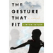 The Gesture That Fit
