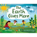 The Earth Gives More