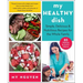 My Healthy Dish: Simple, Delicious & Nutritious Recipes for the Whole Family