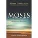 Moses Youth Study Book: In the Footsteps of the Reluctant Prophet