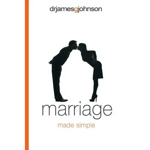 Marriage Made Simple: Written for guys, by a guy, with guys in mind (and their wives)