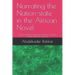 Narrating the Nation-state in the African Novel: Chinua Achebe, Ngugi wa Thiong'o, Ayi Kwei Armah and Kofi Awoonor