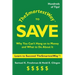 The Smartest Way to Save: Why You Can't Hang on to Money and What to Do About It