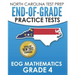 NORTH CAROLINA TEST PREP End-of-Grade Practice Tests EOG Mathematics Grade 4: Preparation for the End-of-Grade Mathematics Assessments