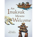 An Inuksuk Means Welcome